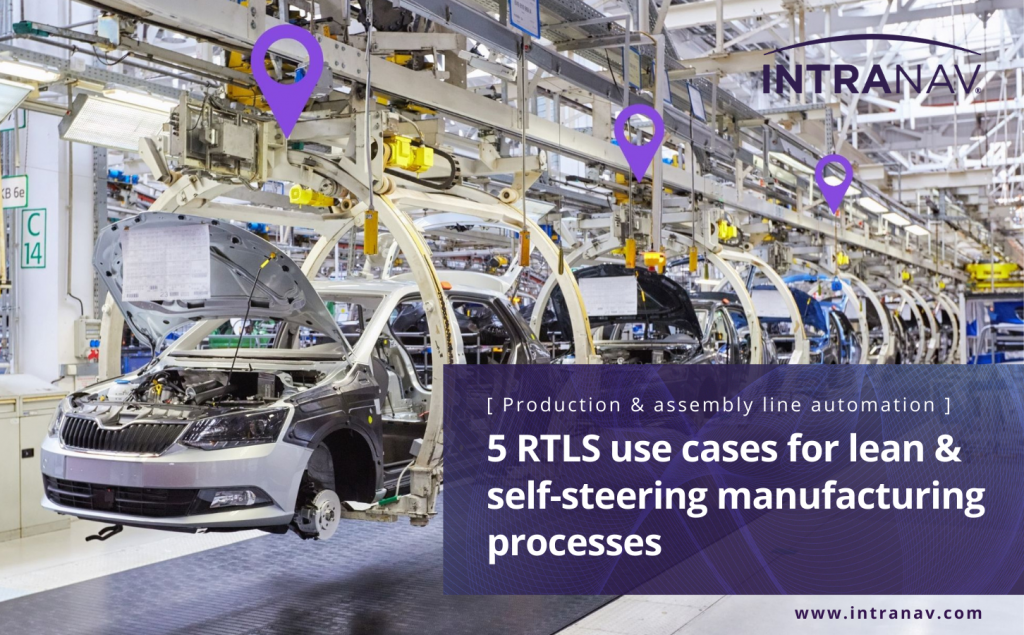 5 RTLS use cases for lean and selfsteering manufacturing processes